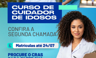 CURSO DE CUIDADOR DE IDOSO | SEGUNDA CHAMADA